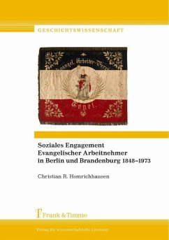 Soziales Engagement Evangelischer Arbeitnehmer in Berlin und Brandenburg 1848-1973 (eBook, PDF) - Homrichhausen, Christian R.