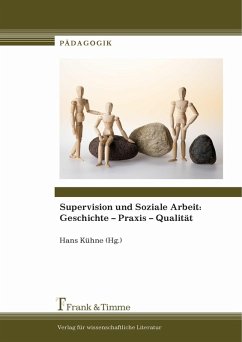 Supervision und Soziale Arbeit: Geschichte - Praxis - Qualität (eBook, PDF)