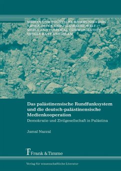 Das palästinensische Rundfunksystem und die deutsch-palästinensische Medienkooperation (eBook, PDF) - Nazzal, Jamal