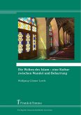 Die Welten des Islam - eine Kultur zwischen Wandel und Beharrung (eBook, PDF)