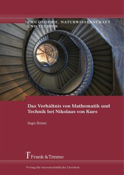 Das Verhältnis von Mathematik und Technik bei Nikolaus von Kues (eBook, PDF) - Reiss, Ingo