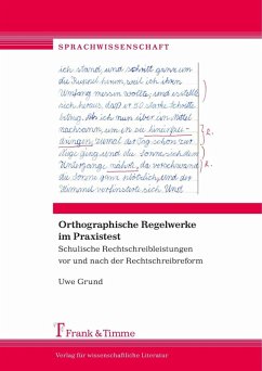Orthographische Regelwerke im Praxistest (eBook, PDF) - Grund, Uwe