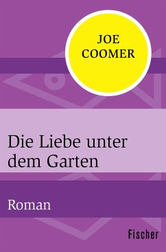 Die Liebe unter dem Garten (eBook, ePUB) - Coomer, Joe