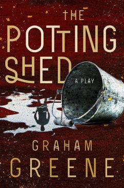 The Potting Shed (eBook, ePUB) - Greene, Graham