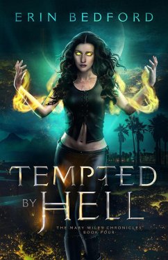 Tempted By Hell (Mary Wiles Chronicles, #4) (eBook, ePUB) - Bedford, Erin