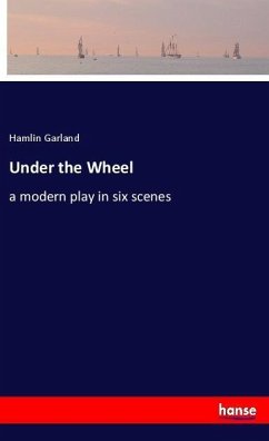 Under the Wheel - Garland, Hamlin