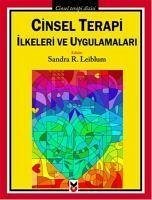 Cinsel Terapi Ilkeleri ve Uygulamalari - R. Leiblum, Sandra