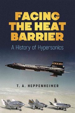 Facing the Heat Barrier - Heppenheimer, T.A.