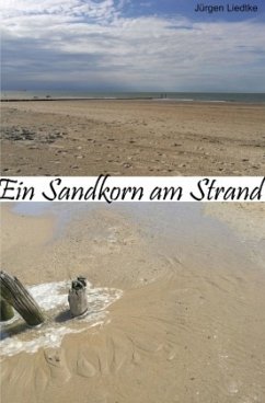 Ein Sandkorn am Strand - Liedtke, Jürgen