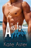 A is for Alpha (Homefront: Aloha, Sheridans, #1) (eBook, ePUB) A is for Alpha (Homefront: Aloha, Sheridans, #1) (eBook, ePUB)