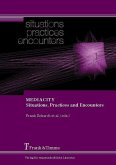 MEDIACITY. Situations, Practices and Encounters (eBook, PDF)
