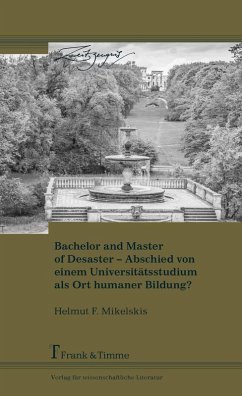 Bachelor and Master of Disaster - Abschied von einem Universitätsstudium als Ort humaner Bildung (eBook, PDF) - Mikelskis, Helmut F.