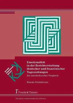 Emotionalität in der Berichterstattung deutscher und französischer Tageszeitungen (eBook, PDF) - Schönbrunn, Bianka