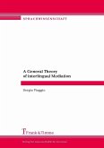 A General Theory of interlingual Mediation (eBook, PDF)