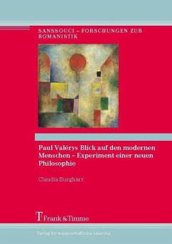Paul Valérys Blick auf den modernen Menschen - Experiment einer neuen Philosophie (eBook, PDF) - Burghart, Claudia
