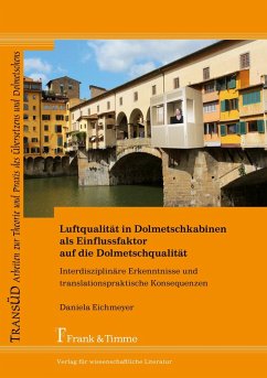 Luftqualität in Dolmetschkabinen als Einflussfaktor auf die Dolmetschqualität (eBook, PDF) - Eichmeyer-Hell, Daniela