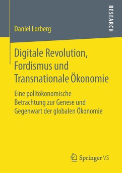 Digitale Revolution, Fordismus und Transnationale Ökonomie (eBook, PDF) - Lorberg, Daniel