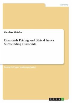 Diamonds Pricing and Ethical Issues Surrounding Diamonds