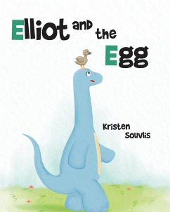 Elliot and the Egg - Souvlis, Kristen