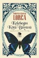 Kelebegin Kötü Büyüsü - Garcia Lorca, Federico