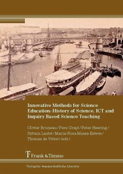 Innovative Methods for Science Education: History of Science, ICT and Inquiry Based Science Teaching (eBook, PDF)