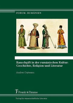 Rauschgift in der rumänischen Kultur: Geschichte, Religion und Literatur (eBook, PDF) - Oisteanu, Andrei