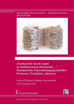 Cover 'Traducerile au de cuget s? îmblînzeasc? obiceiurile ...'. Rumänische Übersetzungsgeschichte - Prozesse, Produkte, Akteure (eBook, PDF)
