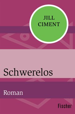 Schwerelos (eBook, ePUB) - Ciment, Jill