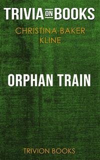 Orphan Train by Christina Baker Kline (Trivia-On-Books) (eBook, ePUB) - Books, Trivion