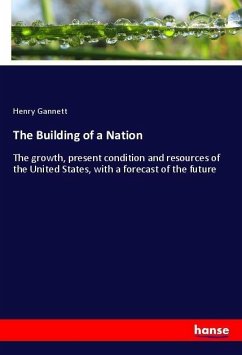The Building of a Nation - Gannett, Henry