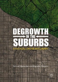 Degrowth in the Suburbs - Alexander, Samuel;Gleeson, Brendan