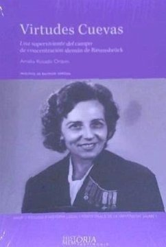 Virtudes Cuevas : una superviviente del campo de concentración alemán de Ravensbrück - Rosado Orquín, Amalia