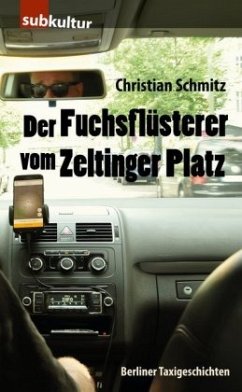 Der Fuchsflüsterer vom Zeltinger Platz - Schmitz, Christian
