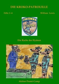 Die Kroko-Patrouille / Die Kroko-Patrouille Band 2: Die Rache der Hyänen - Lewis, William