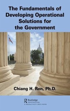 The Fundamentals of Developing Operational Solutions for the Government - Ren, Chiang H