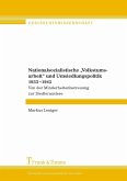 Nationalsozialistische 'Volkstumsarbeit' und Umsiedlungspolitik 1933-1945 (eBook, PDF)