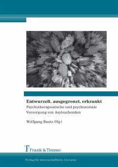 Entwurzelt, ausgegrenzt, erkrankt (eBook, PDF) Cover Entwurzelt, ausgegrenzt, erkrankt (eBook, PDF)