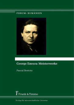 George Enescu: Meisterwerke (eBook, PDF) - Bentoiu, Pascal