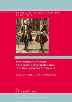 Der maskierte Voltaire - Verdeckte Schreibarten und Textstrategien des Aufklärers (eBook, PDF) - Klettke, Cornelia; Wöbbeking, Cordula