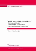 Kanak Sprak versus Kiezdeutsch - Sprachverfall oder sprachlicher Spezialfall? (eBook, PDF)