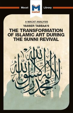 An Analysis of Yasser Tabbaa's The Transformation of Islamic Art During the Sunni Revival (eBook, PDF)