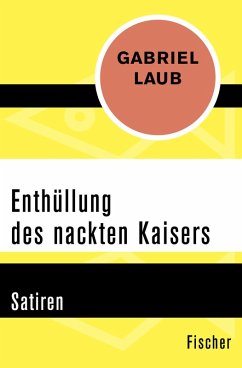 Enthüllung des nackten Kaisers (eBook, ePUB) - Laub, Gabriel