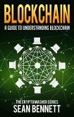 Blockchain: A Guide to Understanding Blockchain (eBook, ePUB)