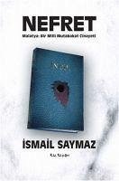 Nefret - Malatya Bir Milli Mutabakat Cinayeti - Saymaz, Ismail