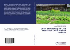 Effect of Mulching on Crop Production Under Rainfed Condition - Natarajan, Balakrishnan;Veppankadu Perumal, Duraisami