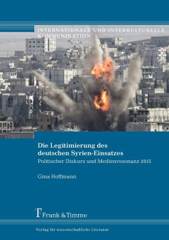Die Legitimierung des deutschen Syrien-Einsatzes (eBook, PDF) - Hoffmann, Gina
