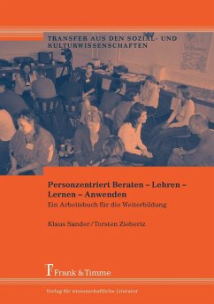 Personzentriert Beraten - Lehren - Lernen - Anwenden (eBook, PDF) - Sander, Klaus; Ziebertz, Torsten