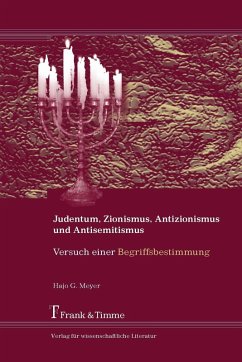 Judentum, Zionismus, Antizionismus und Antisemitismus (eBook, PDF) - Meyer, Hajo G.