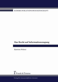 Das Recht auf Informationszugang (eBook, PDF) - Weber, Karsten