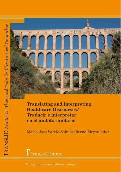Translating and Interpreting Healthcare Discourses/Traducir e interpretar en el ámbito sanitario (eBook, PDF)